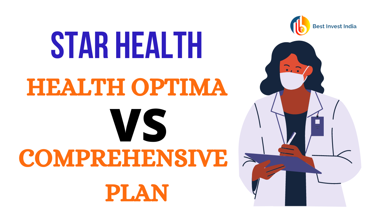 difference between Star health optima and Comprehensive Health policy