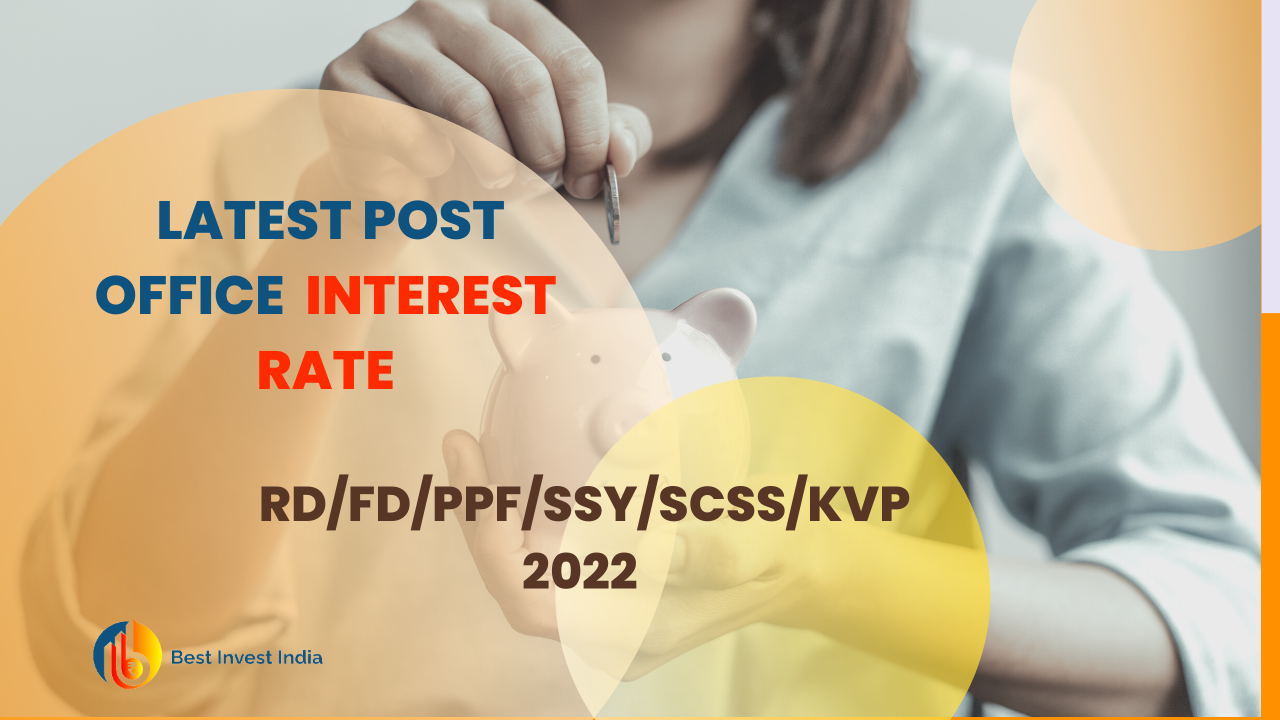 LATEST POST OFFICE INTEREST RATE 2022