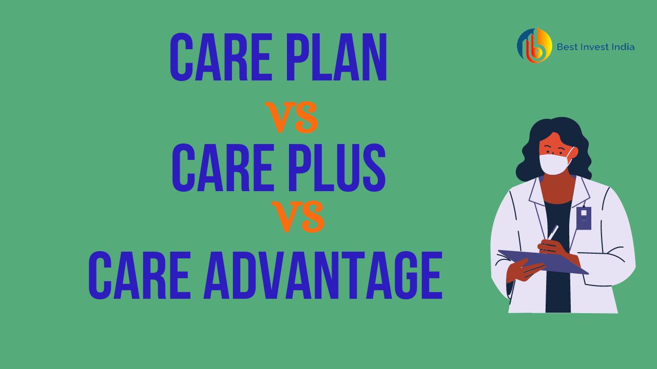 Care vs Care Plus Vs Care Advantage