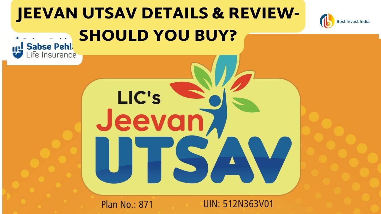 Jeevan UTSAV Details & REVIEW- SHOULD YOU BUY?