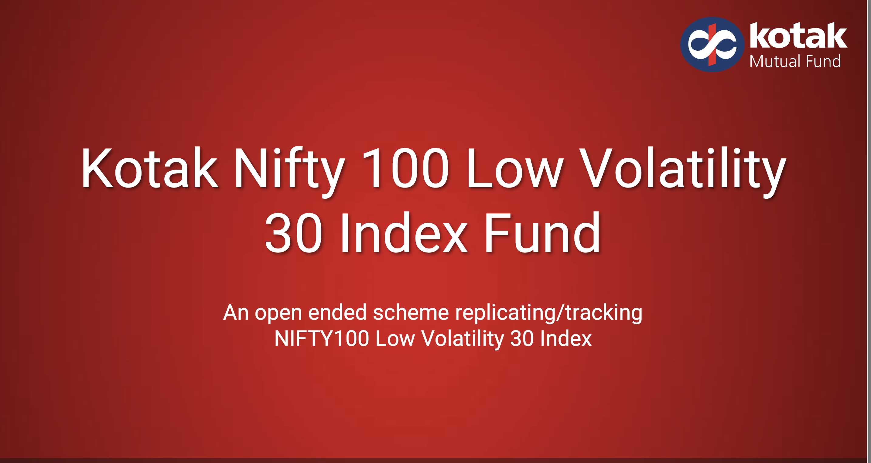 Kotak Nifty 100 Low Volatility 30 Index Fund