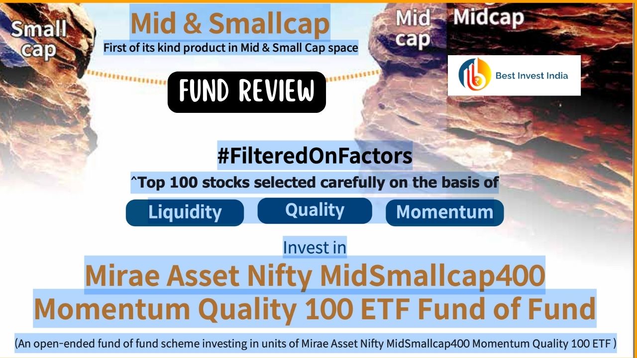 Mirae Asset Nifty MidSmallcap 400 Momentum Quality 100 ETF Fund of Fund Review